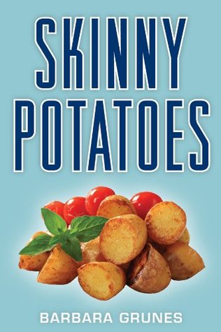 Skinny Potatoes (Kindle Edition)