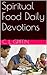 Spiritual Food Daily Devotions by C.L. Griffin