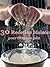 30 recettes maison pour faire son pain (French Edition)