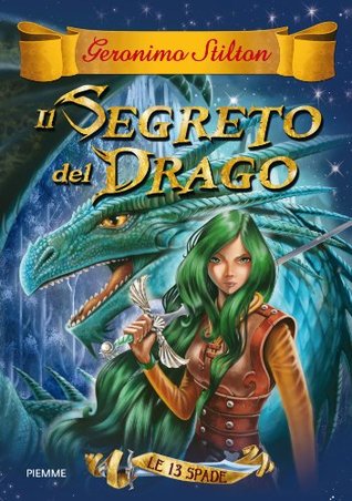 Il segreto del drago (Le tredici spade #1)