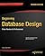 Beginning Database Design: From Novice to Professional