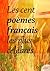 Les cent poèmes français les plus célèbres (French Edition)