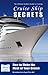 Cruise Ship Secrets - An insiders guide to planning your perfect cruise.