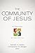 The Community of Jesus: A Theology of the Church