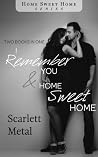 I Remember You and Home Sweet Home (I Remember You, #1-2)