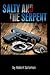 Salty And The Serpent
