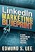 LinkedIn Marketing Blueprint: 21 Days to Building an Influential LinkedIn Presence (Social Media Marketing Blueprints Book 2)