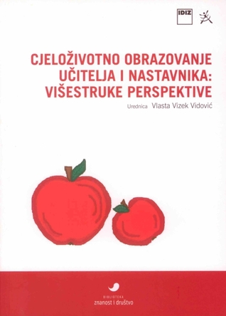 Cjeloživotno obrazovanje učitelja i nastavnika: višestruke perspektive