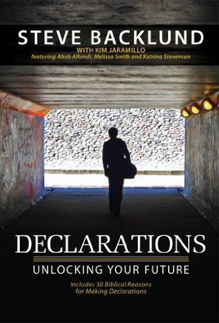 Declarations: Unlocking Your Future (Kindle Edition)