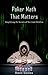 Poker Math That Matters - Simplifying the Secrets of No-limit Hold'em