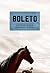 Boleto by Alyson Hagy Boleto by Alyson Hagy