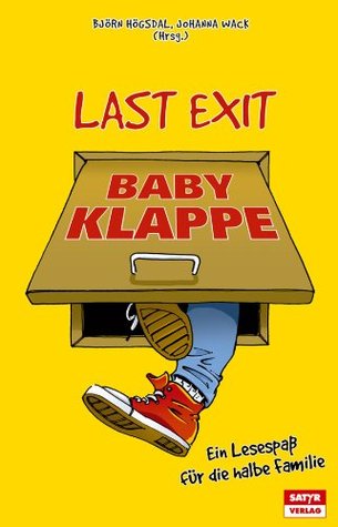 Last Exit Babyklappe: Ein Lesespaß für die halbe Familie (Kindle Edition)