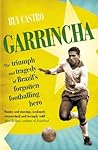 Garrincha: The Tr...