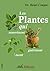 Les Plantes : celles qui no...