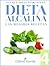 Dieta Alcalina 4: Las Mejor...