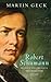 Robert Schumann: Mensch und Musiker der Romantik (German Edition)