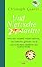 Und Nietzsche lachte: Wie man sich mit Platon verliebt, mit Sokrates gelassen wird und trotz Kant den Sinn des Lebens findet