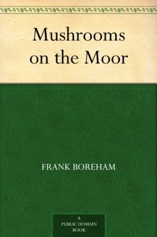 Mushrooms on the Moor (Kindle Edition)