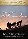 More Than Miracles: Extraordinary Stories from 17 Miracles
