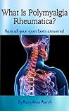 What Is Polymyalgia Rheumatica? Have All Your Questions Answe... by Mary Anne March What Is Polymyalgia Rheumatica? Have All Your Questions Answe... by Mary Anne March