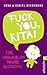 Fuck you, Kita!: Eine unglaublich wahre Geschichte