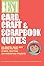 Best Card, Craft & Scrapbook Quotes