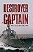 Destroyer Captain by James G. Stavridis