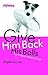 Give Him Back His Balls by Brigitte Sumner