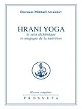 Hrani Yoga: Le sens alchimique et magique de la nutrition