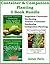 Container & Companion Planting: 3 Book Bundle Vegetable Container Gardening; Tomato Container Gardening; The Vegetable Growers Guide To Companion Planting
