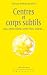 Centres et corps subtils : aura, plexus solaire, centre hara, chakras... (Izvor, #219)