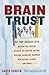 Brain Trust: 93 Top Scientists Reveal Lab-Tested Secrets to Surfing, Dating, Dieting, Gambling, Growing Man-Eating Plants, and More!