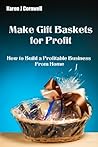 Make Gift Baskets...