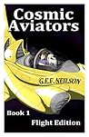Cosmic Aviators - Book 1 - Flight Edition