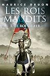 Les Rois maudits by Maurice Druon Les Rois maudits by Maurice Druon
