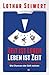 Zeit ist Leben, Leben ist Z...