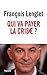 Qui va payer la crise ?