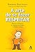 A arte de se fazer respeitar by Barbara Berckhan A arte de se fazer respeitar by Barbara Berckhan