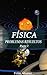 FÍSICA. PROBLEMAS RESUELTOS. Parte I by Félix Álvarez