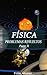 FÍSICA. PROBLEMAS RESUELTOS...