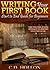 Writing Your First Book - Start to End Guide for Beginners