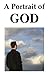 A Portrait of God by Daniel Chamberlin