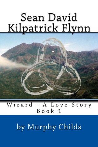 Sean David Kilpatrick Flynn (Wizard - A Love Story, #1)