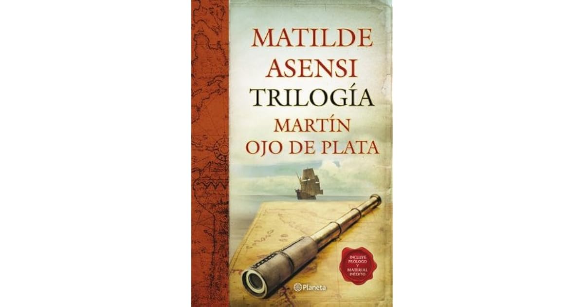 Trilogia Martin Ojo De Plata Trilogía Martín Ojo de Plata by Matilde Asensi