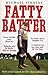 Fatty Batter by Michael Simkins