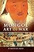 The Mongol Art of War