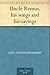 Uncle Remus, his songs and his sayings by Joel Chandler Harris