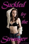 Suckled by the Stranger by Cindel Sabante
