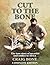 Cut to the Bone by Craig Bone