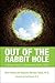Out of the Rabbit Hole: A R...